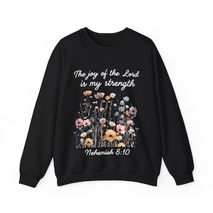 Wildflower Christian Shirt, Nehemiah 8:10 The Joy of the Lord Is My Strength Bible Verse Tee