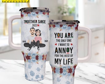 Gepersonaliseerde jij bent de enige die ik wil irriteren Tumbler 40 Oz, cadeau voor haar, verjaardagscadeaus, Valentijnscadeaus voor vrouwen, verjaardagscadeau