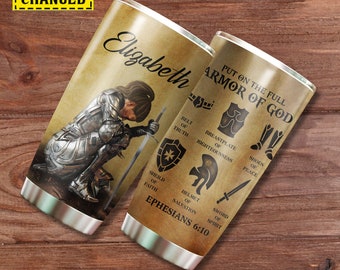 Personalized Woman Warrior of God Put On The Full Armor Of God Tumbler 20 Oz, Child Of God Gift, Christian Gift, Woman Warrior Gift