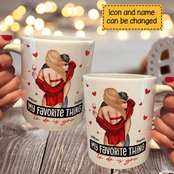 Personnalisé ma chose préférée à faire est vous tasse, tasse personnalisée pour la Saint-Valentin, anniversaire, anniversaire pour elle, lui, cadeau d’amour de couple romantique