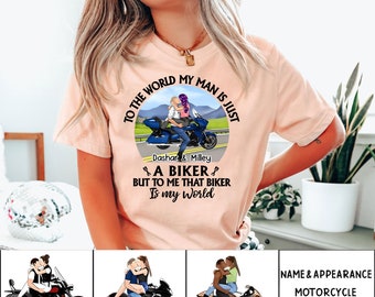 Personalized To The World My Man Is Just A Biker T-Shirt, Custom Shirt For Her, Cool Gifts For Bikers, Unique Gifts For Motorcycle Lovers