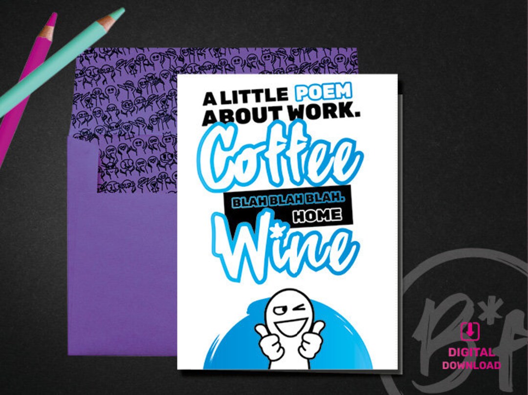 Printable Greeting Card A Little Poem About Work Work Humor Card ...