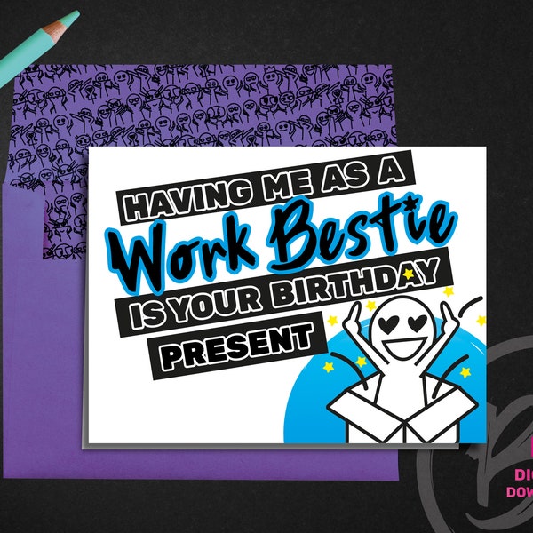 Printable birthday card for coworker | Having me as a Work Bestie is your birthday present | Funny birthday card | Colleagues