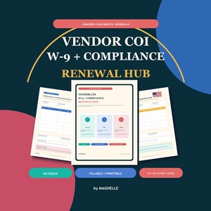 May include: A digital document template titled VENDOR COI W-9 + COMPLIANCE RENEWAL HUB. The set includes multiple pages with tables, fields for data entry, and color-coded sections. Text includes 48 PAGES, FILLABLE + PRINTABLE, and by MAGHELLE.