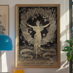 May include: A black and white poster with a woman standing in the center. She is surrounded by flowers and vines. The poster has the text "A Garland for May Day 1895. Dedicated to the Workers by Walter Crane."