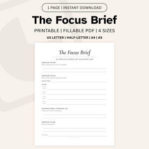Puede incluir: Una hoja de trabajo PDF imprimible y rellenable titulada The Focus Brief, una hoja de trabajo editorial para el trabajo intencional. Incluye secciones para intención de sesión, enfoque, tareas principales, pasos y cierre de sesión.