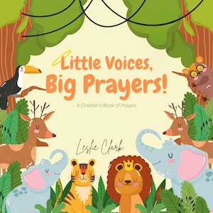 Pequeña voz, grandes oraciones: Un libro de oraciones para niños
