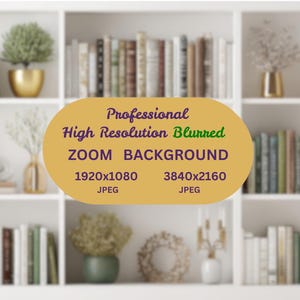 May include: A white bookshelf filled with books, decorative plants, and vases. The image includes text that reads "Professional High Resolution Blurred ZOOM BACKGROUND" with resolution details. The background is designed for Zoom meetings.