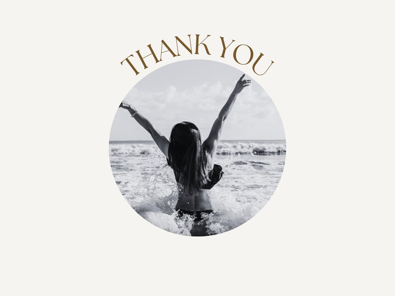 May include: A black and white photo of a person with their arms raised in the air, standing in the ocean waves. The photo is in a circle with the text "THANK YOU" above it.