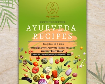 May include: A green and orange book cover with the title "Ayurveda Recipes" in white text. The subtitle is "Kapha Dosha" and the tagline is "Healing Flavors: Ayurveda Recipes to Live in Harmony Every Week". The cover features a variety of colorful vegetables and fruits.