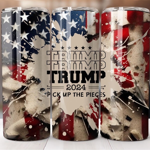 Trump 2024, Pick Up The Pieces, Donald Trump, 20oz Skinny Tumbler Wrap, Sublimation Design, Straight Tumbler, PNG Digital Download (9.3x8.2)