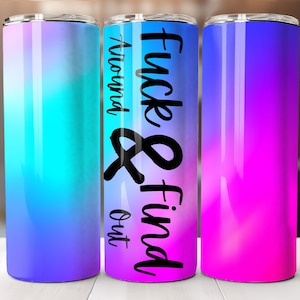 FAFO, Fu*k Around & Find Out, 20oz Skinny Tumbler Wrap, Sublimation Design, Straight Tumbler, PNG Digital Download (9.3x8.2)