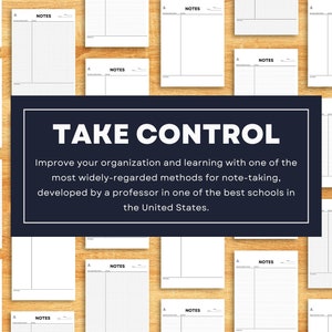 May include: A collection of blank notepads with the text "NOTES" printed on the top of each page. The notepads are arranged in a grid pattern on a wooden surface. The text "TAKE CONTROL" is printed in white on a dark blue background. The text below reads "Improve your organization and learning with one of the most widely-regarded methods for note-taking, developed by a professor in one of the best schools in the United States."