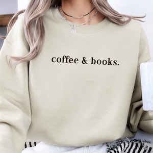 Coffee & Books Sweatshirt, Cute Books Lover Sweatshirt, Books Club Shirt, Books Lover Gift, Back To School Shirt, Elementary Teacher Shirt