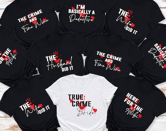 True Crime Bridal Tee,Crime Bachelorette Tee,Murder Mystery Bachelorette,Here for the Alibi Tee,Criminal Bridesmaid Shirt