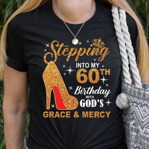 Grace and Mercy Shirt,Stepping Into My 30th,Birthday Shirt,Personalized Gift for Women Birthday T-Shirt,Custom Birthday Shirt