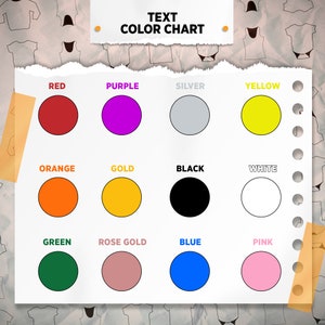 May include: A color chart with the text "TEXT COLOR CHART" at the top. The chart displays twelve color swatches: red, purple, silver, yellow, orange, gold, black, white, green, rose gold, blue, and pink. The background is a torn paper design.