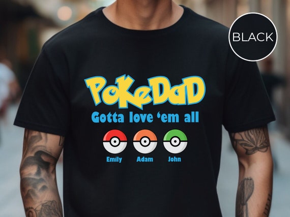Pokedad Shirt, Custom Dad Shirt, Funny Shirt Men,Personalizable Gift for Dad, Fathers Day Gift, New Dad TShirt,Shirt for Men,90s Cartoon Tee