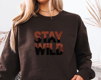 Stay Wild Slogan Sweatshirt Creative, Hiking Nature Pullover Outdoorsy, Trail Adventure Sweater Retirement, Mountain Lodge Camp Life Outfit