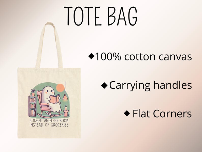 A natural-colored tote bag featuring a cute ghost reading a book with a humorous message about choosing books over groceries. The text says: Bought Another Book Instead Of Groceries. Main colors are blue, orange, white, pink and black.
