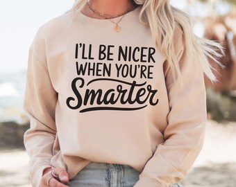 Grappig slimme humor-sweater, pittige grafische trui, geestige houding cadeau voor vrouwen, trendy casual outfitwerk, sarcastisch gezegde ronde hals