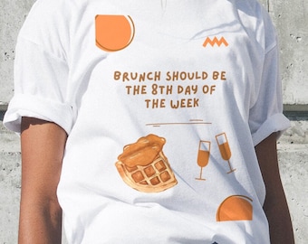 Brunch sollte der 8. Tag der Woche sein T-shirt, Brunch Shirt, lustiges Shirt, Geschenk für sie, Geschenk für ihn, Geschenk, Foodie, Food Shirt, Food