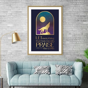 May include: A gold wolf silhouette howling at the moon with a blue and purple gradient background. The text reads "LET everything that has breath PRAISE the LORD. Psalm 150:6".