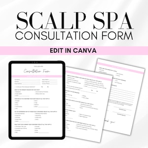 May include: A white and pink printable consultation form for a scalp spa. The form includes sections for client information, current hair care routine, lifestyle factors, scalp concerns, and a thank you message.