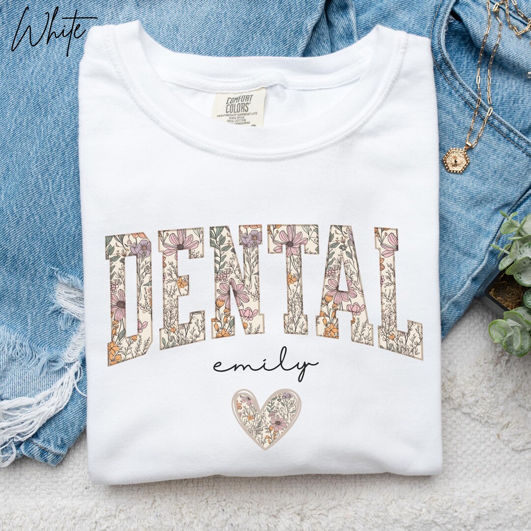 Custom Dental Office Matching Shirt, Floral Dental Assistant Tshirt ...