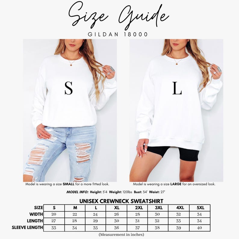May include: White unisex crewneck sweatshirt with the text "Size Guide" and "GILDAN 18000". The image shows a size chart with measurements in inches for sizes S to 5XL. The model is wearing a size small for a more fitted look and a size large for an oversized look.