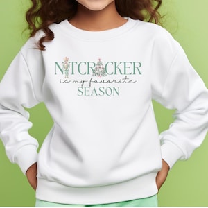 Christmas Nutcracker Sweatshirt Gift for Dancer, Nutcracker Ballet Fan Gift, Nutcracker Lover Shirt, Dance Teacher Shirt, Dance Mom Sweater