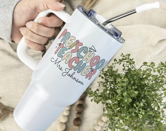 Personalized Preschool Teacher Tumbler 40oz, Tumbler 20oz Teacher Appreciation Gifts, Teacher Thank You Travel Mug Cup, Tumbler with Handle