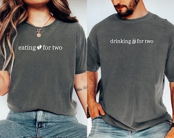 Funny Pregnancy Announcement Shirts New Mom New Dad, Eating For Two Drinking For Two, Comfort Colors Dad and Mom Shirts, Pregnancy Reveal