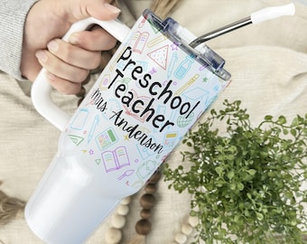 Personalized Preschool Teacher Tumbler 40oz, Tumbler 20oz Teacher Appreciation Gifts, Teacher Thank You Travel Mug Cup, Tumbler with Handle