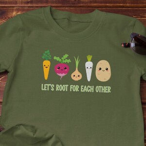 Funny Gardening Shirt, Let&#39;s Root for Each Other, Gardening Gift, Vegetable gift, Cute food shirt, Funny food shirt, Farming Gift, Fun Shirt