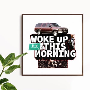 Woke Up This Morning