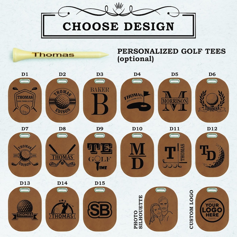 May include: A selection of 15 personalized golf tee designs. The designs include a variety of options, such as initials, names, golf-related imagery, and a photo silhouette. The text "CHOOSE DESIGN" is at the top of the image. The text "PERSONALIZED GOLF TEES (optional)" is below the image of a golf tee.