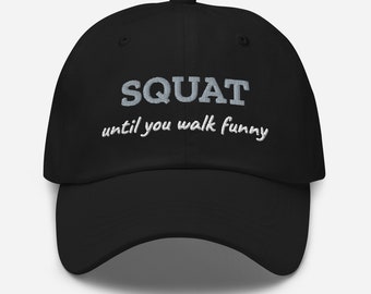 SQUAT Until You Walk Funny Gifts Baseball Trucker Hat | Funny Gym Hats, Workout Embroidered  Hat, Sports Cap for Men Women Gym Gear