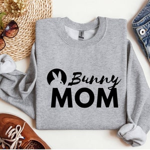 Bunny Mom Sweatshirt | Cute Rabbit Mom Sweater | Bunny Mom Gift | Rabbit Bunny Mom Christmas Birthday Gift | Bunny Lover Present| Bunny Mama