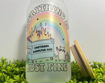 Frosted glass can cup. Mental health. Emotional dumpster fire. Everything is fine. Gifts. Iced coffee cup. 16oz tumbler. Funny. anxiety cup.
