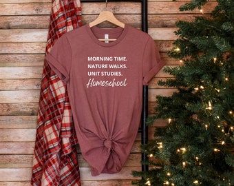 Homeschool Shirt, Nature Study Shirt, Unit Study Shirt, Nature Walk Shirt, Homeschool Mom Gift