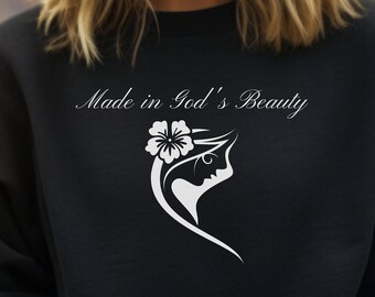Made in God's Beauty Sweatshirt, Christian Sweatshirt, religious Sweatshirt, Inspiring Sweatshirt,  Catholic, Mom Gift, Wife Gift