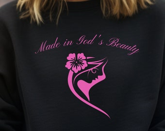 Made in God's Beauty, Christian, Faith Sweatshirt, Jesus, religious Sweatshirt, Catholic, Wife Gift, Mom Gift, Girlfriend Gift