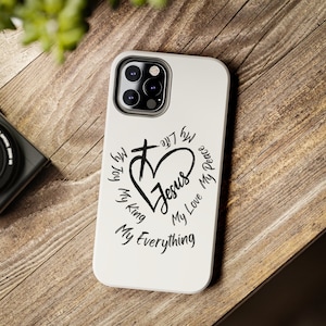 Jesus Is My Everything Tough Phone Case,Heart Phone Case , Faith Phone Case, religious Phone Case, Cross Phone Case, Catholic phone case