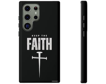 Keep the Faith tough phone Cases, Christian Phone Case, Faith Phone case, Christmas Gift, Jesus Phone case, Cross iPhone case