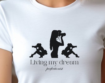 Living my Dream Women Shirt,Photography Shirt, Inspiring Shirt, Catholic Shirt, Women Gift, Wife Gift, Girlfriend Gift, unisex shirt
