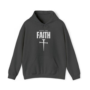 Keep The Faith Hoodie, Christian Hoodie, Hoodie, Religious Hoodie, Mens Jesus Hoodie, Jesus Apparel Unisex Hooded Sweatshirt afbeelding 4