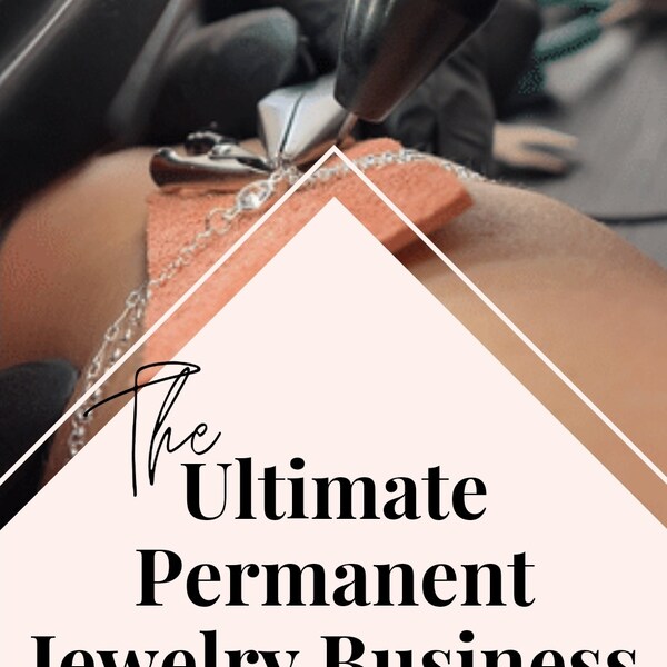 The Ultimate Permanent Jewelry  Business  Guide