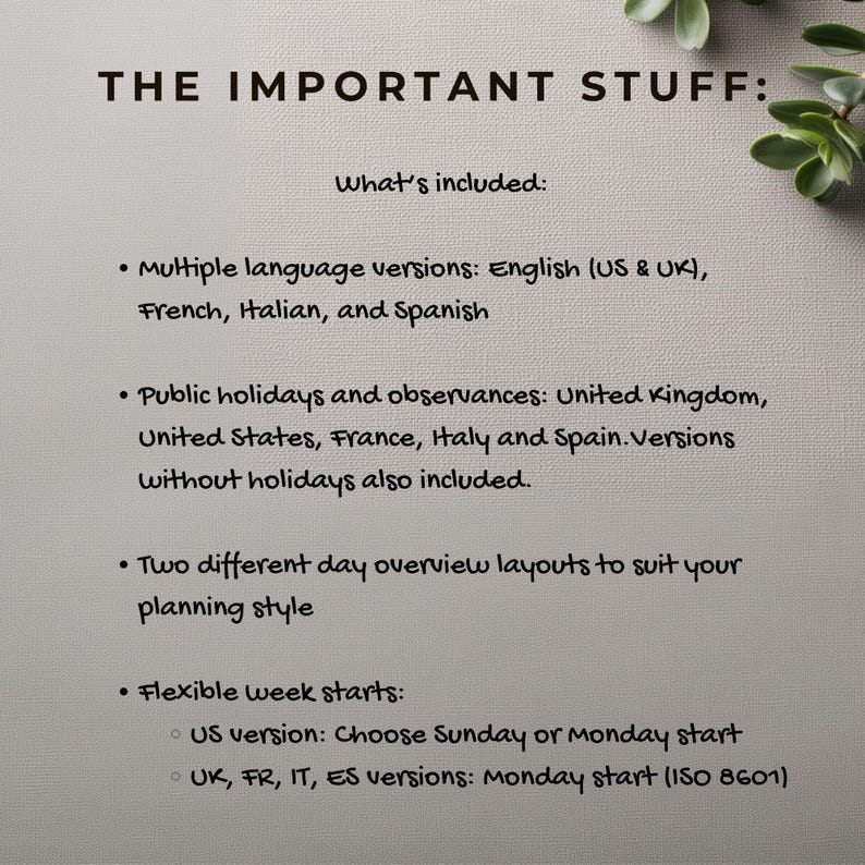 May include: A digital information sheet titled THE IMPORTANT STUFF listing product features including multiple language versions, public holidays for the US, UK, France, Italy, and Spain, two day overview layouts, and flexible Sunday or Monday week starts.
