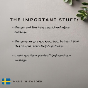 May include: A light gray informational graphic with black text that reads: THE IMPORTANT STUFF: Please read the item description before purchase. Please make sure you know how to install PDF files on your device before purchase. Would you like a preview? Just send us a message! A small Swedish flag icon and the text MADE IN SWEDEN are at the bottom.